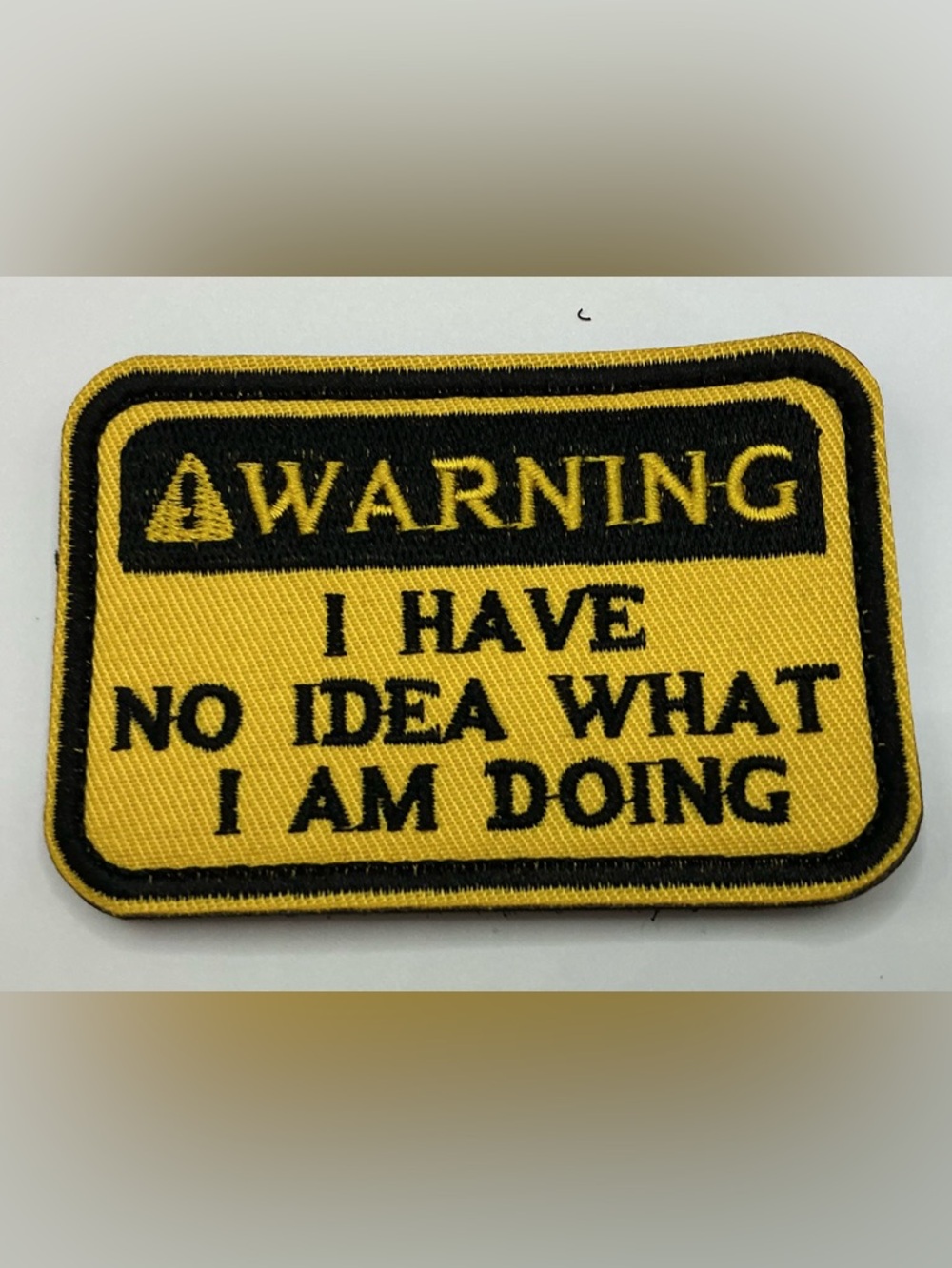 TACTICAL MORAL HOOK & LOOP PATCH UNISEX WARNING I HAVE NO IDEA WHAT I AM DOING